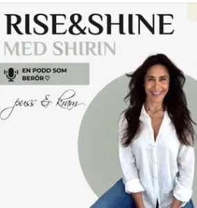 Rise and shine med Shirin